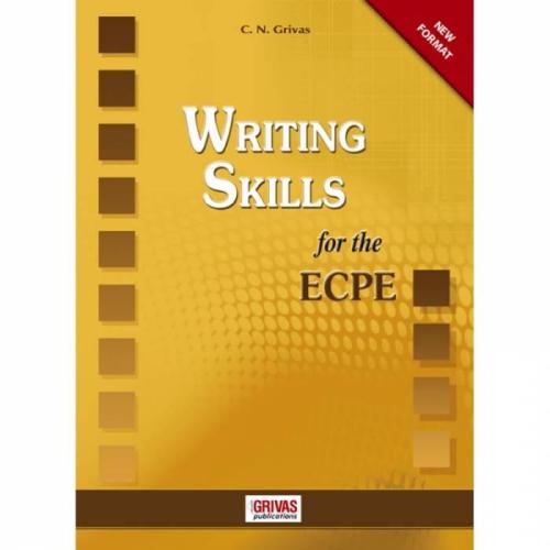 WRITING SKILLS FOR THE ECPE NEW FORMAT
