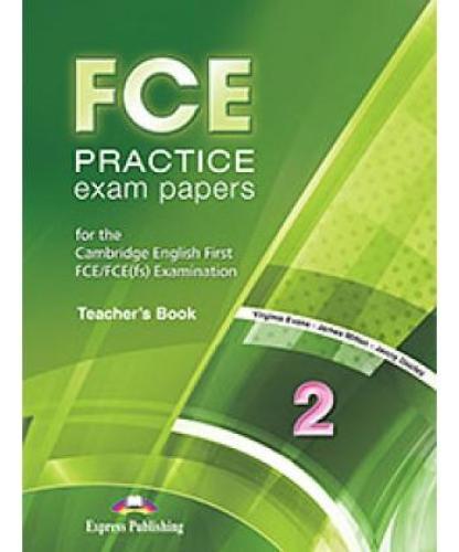 FCE PRACTICE EXAM PAPERS 2 TEACHERS BOOK