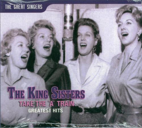 THE KING SISTERS TAKE THE A TRAIN CD