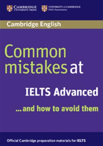 COMMON MISTAKES AT IELTS ADVANCED... AND HOW TO AVOID THEM