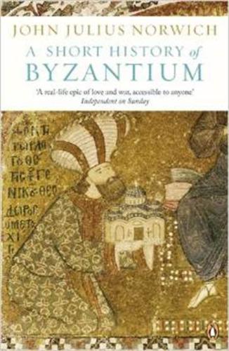 A SHORT HISTORY OF BYZANTIUM PAPERBACK
