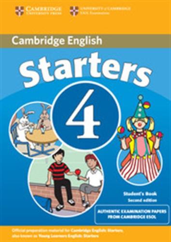 CAMBRIDGE YOUNG LEARNERS ENGLISH TEST STARTERS 4 STUDENT'S BOOK 2ND EDITION