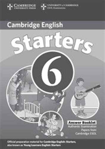CAMBRIDGE YOUNG LEARNERS ENGLISH TESTS STARTERS 6 ANSWER BOOK