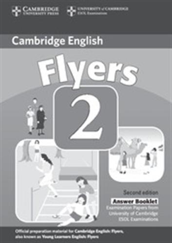 CAMBRIDGE YOUNG LEARNERS ENGLISH TESTS FLYERS 2 ANSWER BOOK 2ND EDITION
