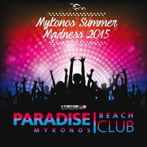 MYKONOS SUMMER MADNESS 2015