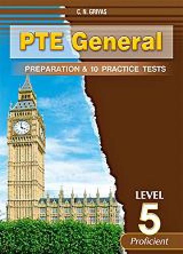 PTE GENERAL PREPARATION AND 10 PRACTICE TESTS LEVEL 5 STUDENTS BOOK