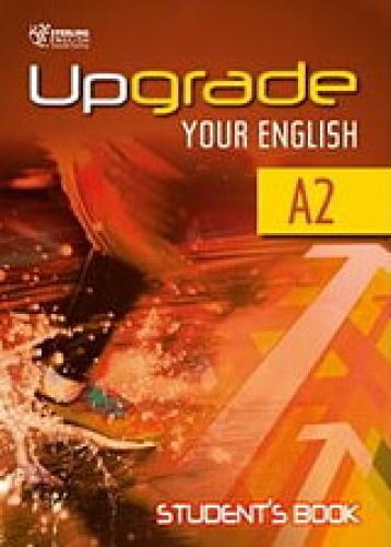 UPGRADE YOUR ENGLISH A2 STUDENTS BOOK