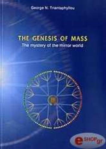THE GENESIS OF MASS