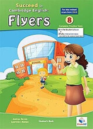 SUCCEED IN CAMBRIDGE FLYERS PRACTICE TESTS SUDENTS BOOK 2018