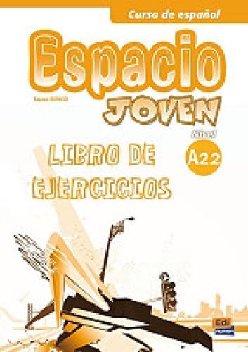 ESPACIO JOVEN A2.2 LIBRO DE EJERCICIOS