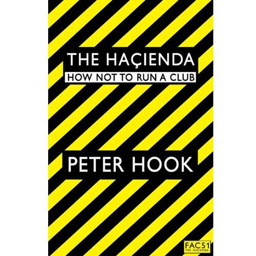 HACIENDA:How To Run A Club by Peter Hook BK60080