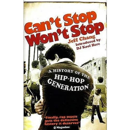 CAN'T STOP WON'T STOP-A History Of The Hip-Hop Generation by Jeff Chang BK12215