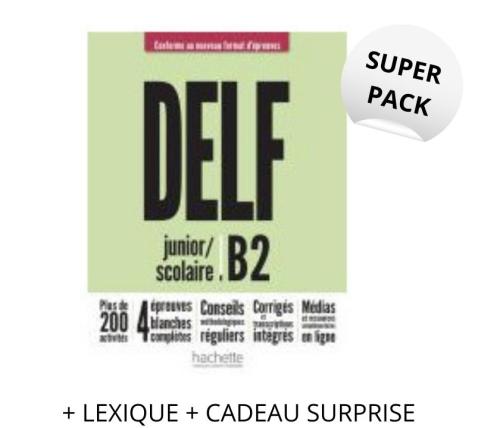DELF SCOLAIRE + JUNIOR Β2 SUPER PACK (+ LEXIQUE + CADEAU SURPRISE) NOUVEAU FORMAT