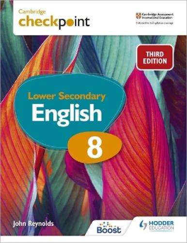 CAMBRIDGE CHECKPOINT LOWER SECONDARY ENGLISH STUDENT S BOOK 8 : THIRD EDITION