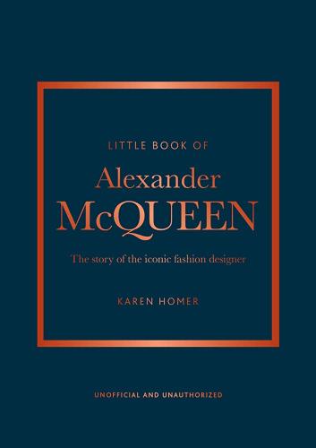 THE LITTLE BOOK OF: ALEXANDER MCQUEEN