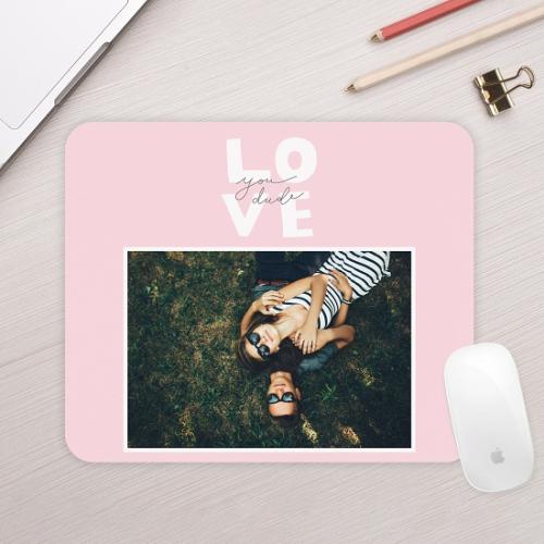 Love You Dude - Mousepad