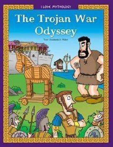 I LOVE MYTHOLOGY-THE TROJAN WAR-ODYSSEY