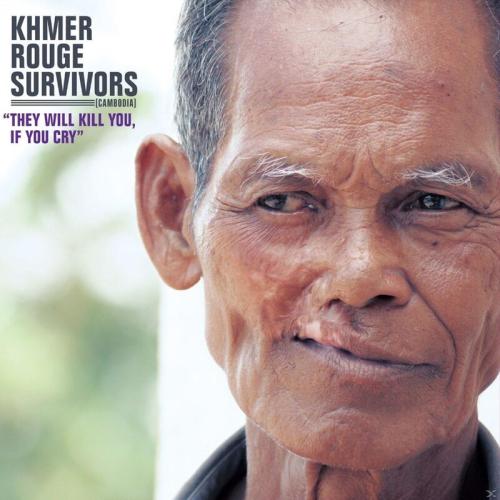 Khmer Rouge Survivors: They Will Kill You, If You
