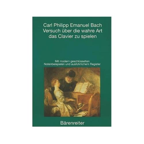 Carl P. E. Bach - Versuch Über Die Wahre Art Das Clavier Zu Spielen